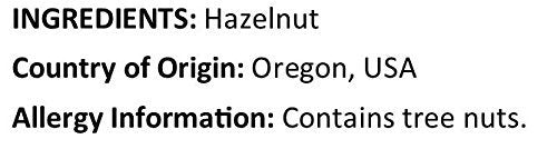 Raw Oregon Hazelnuts Ingredients ( Hazelnut ) Country of Origin ( Oregon USA ) Allergy Info ( Tree Nuts )  by Anna and Sarah